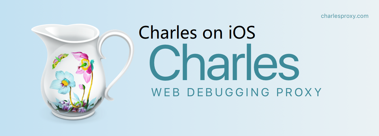 使用Charles抓抓包，抓取IOS设备的请求（http/https）